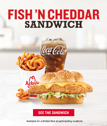 FISH N' CHEDDAR     See the Sandwiches     Available for a limited time at participating locations.