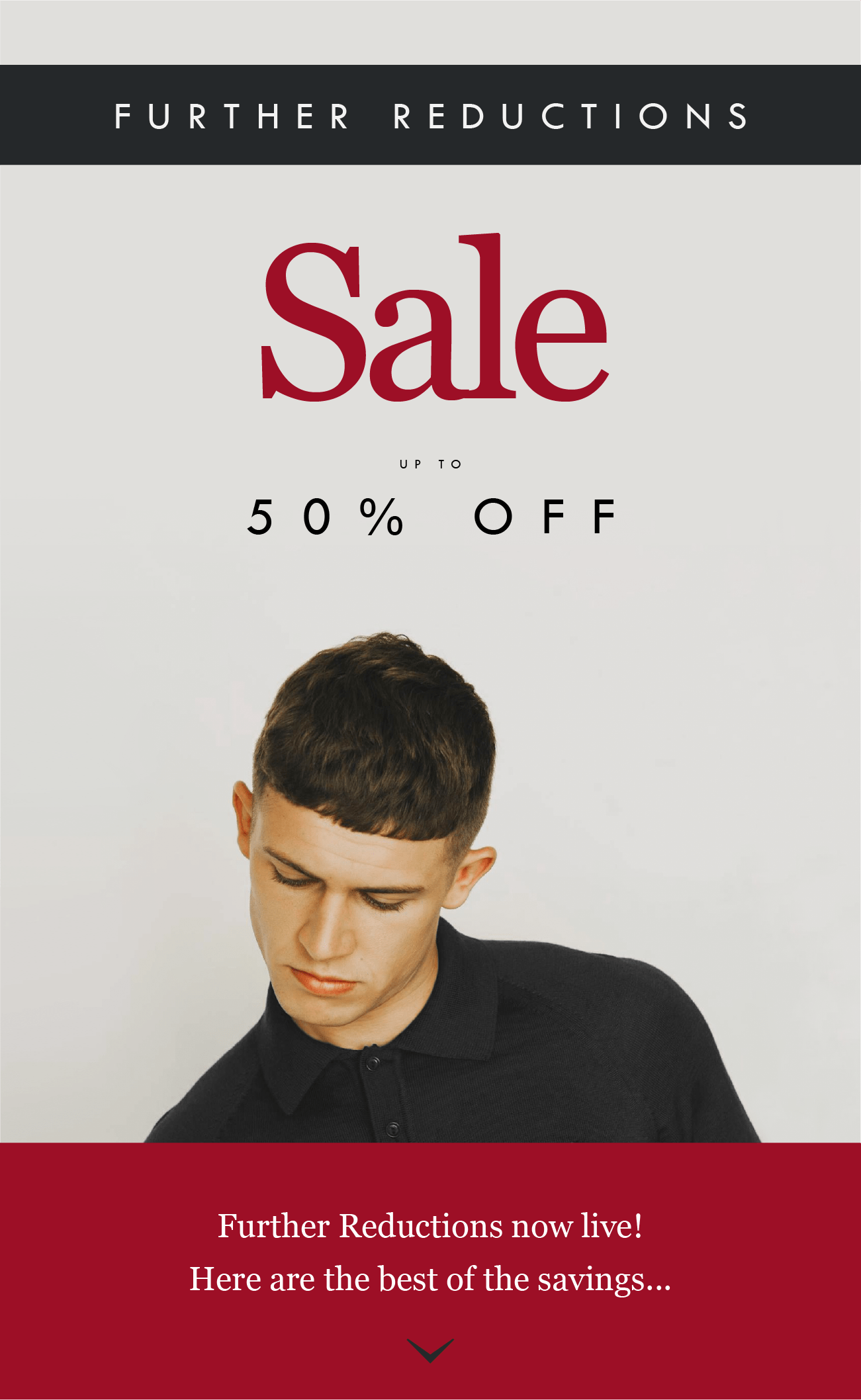 FURTHER REDUCTIONS
Sale
UP TO 50% OFF

Further Reductions now live! Here are the best of the savings..