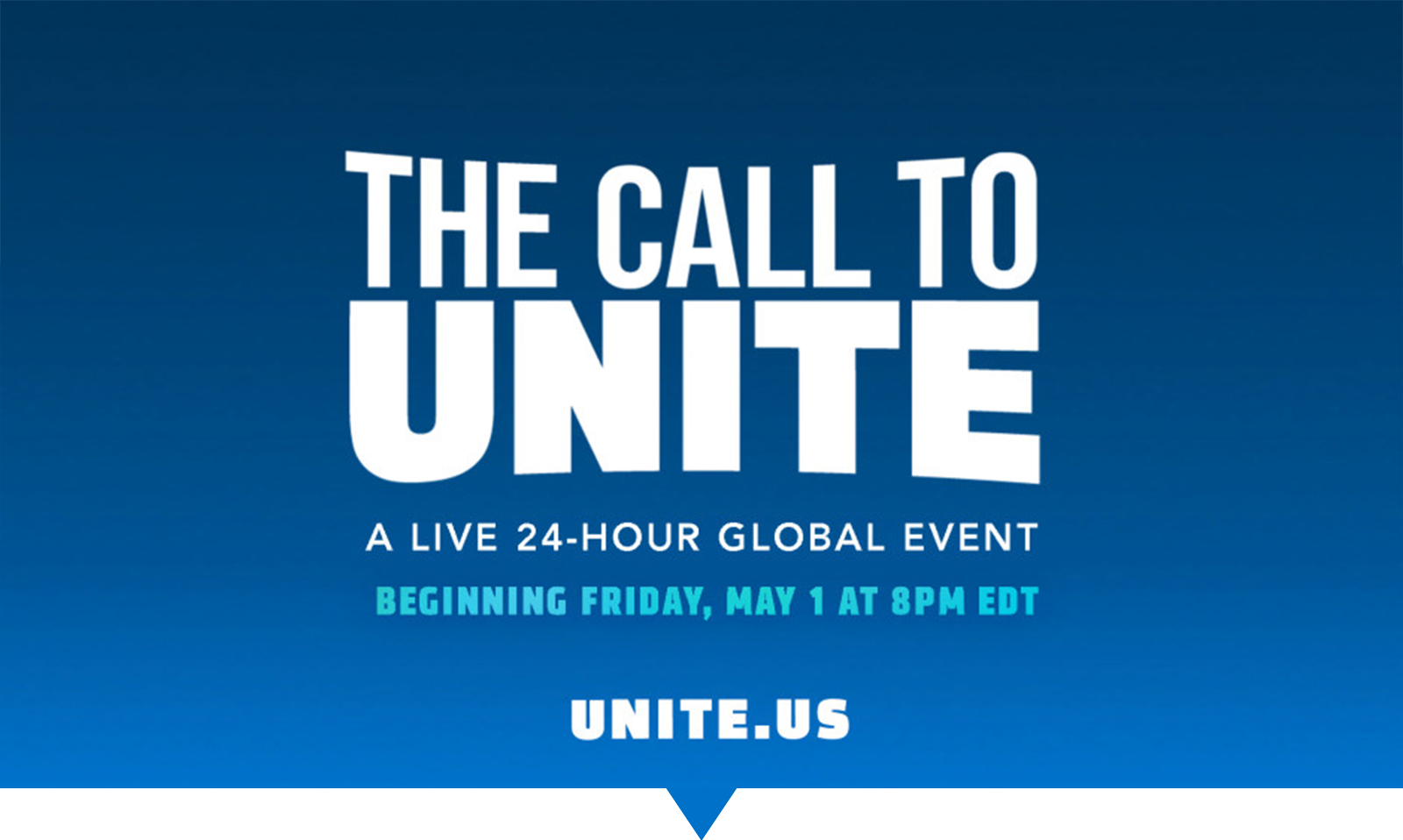 The Call to Unite: A Live 24-Hour Global Event (beginning Friday, May 1 at 8PM EDT @ unite.us)