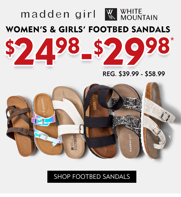 Women''s and Girls'' footbed sandals $24.98 - $29.98. Shop Footbed sandals