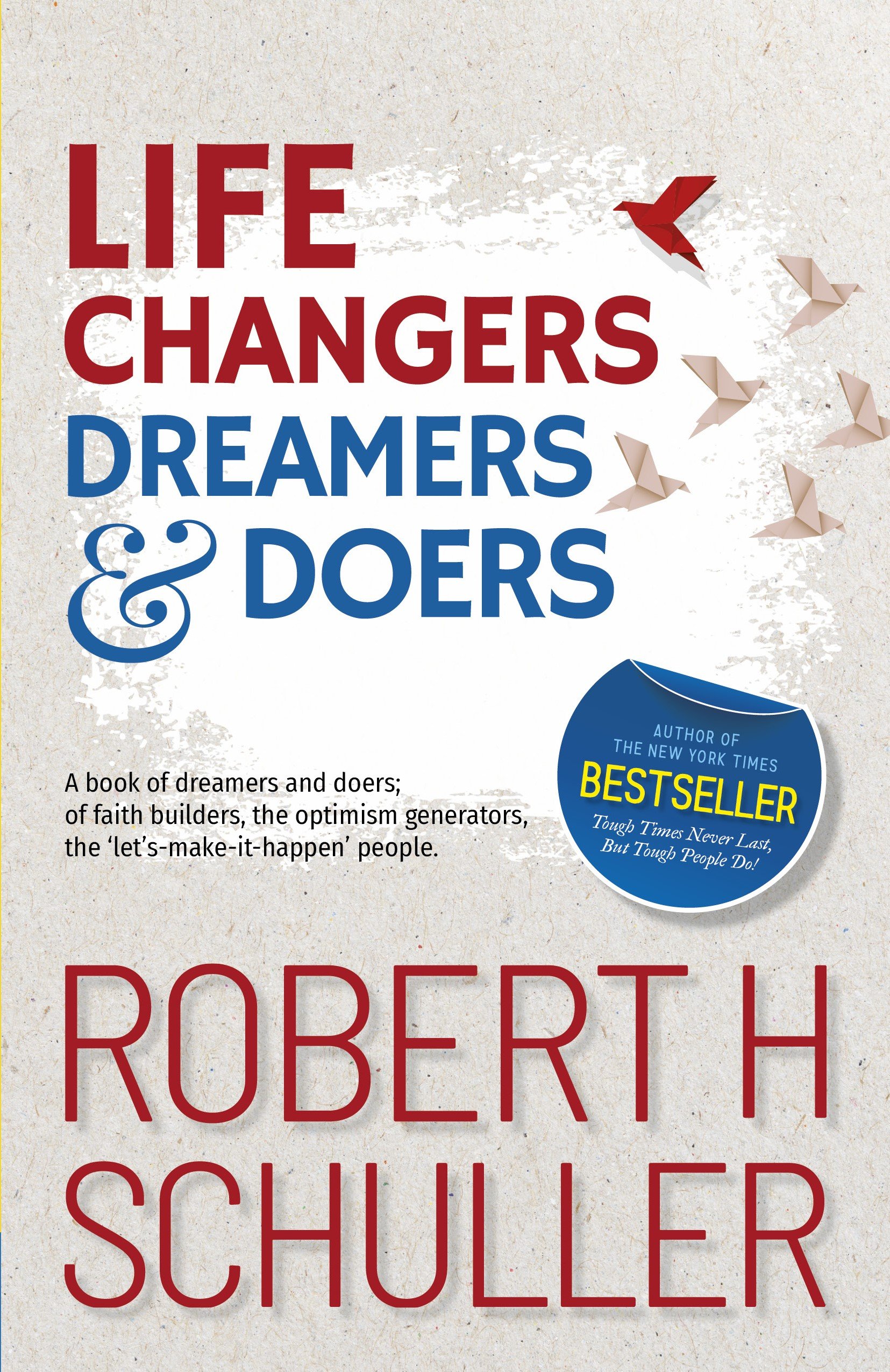 Life Changers: Dreamers and Doers