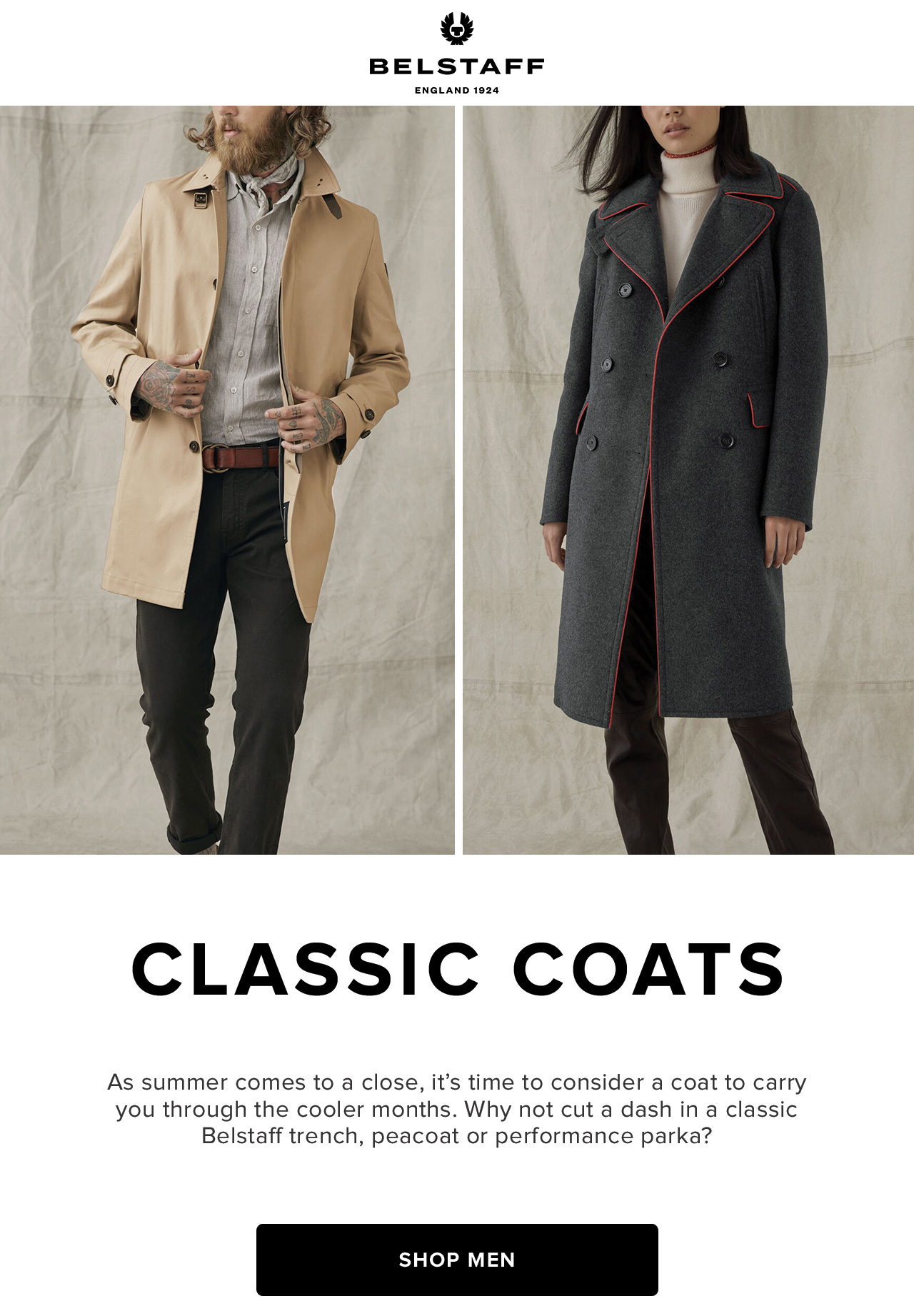 As summer comes to a close, it's time to consider a coat to carry you through the cooler months. Why not cut a dash in a classic Belstaff trench, peacoat or performance parka?