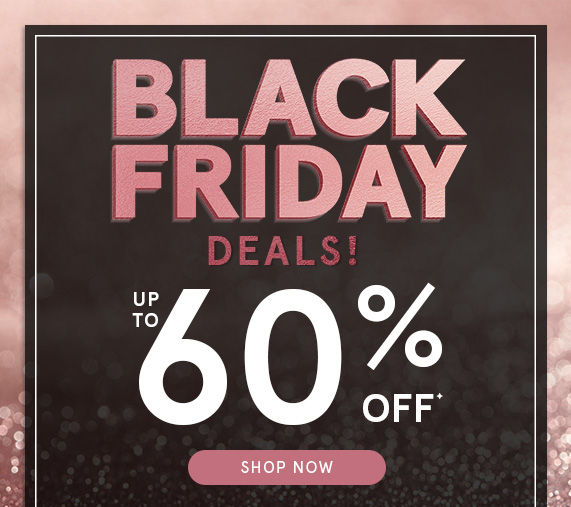 Black Friday Deals! Up to 60% Off Select Styles