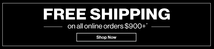 Free Shipping on All Online Orders $900+*. Shop Now.
