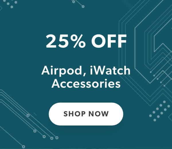 25% off Airpod, iwatch Accessories