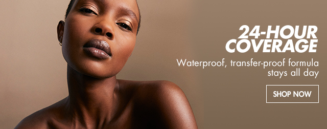 24-HOUR COVERAGE. Waterproof, transfer-proof formula stays all day