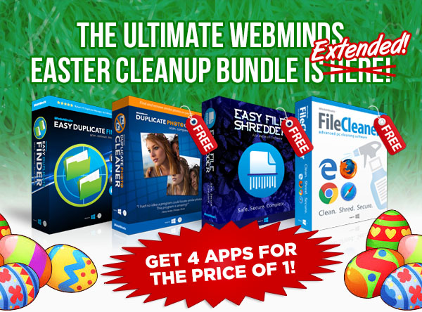 The Ultimate WebMindsEaster Cleanup Bundle Is
Here! Get 4 Apps for the Price of 1!
