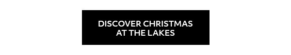 Discover Christmas at The Lakes