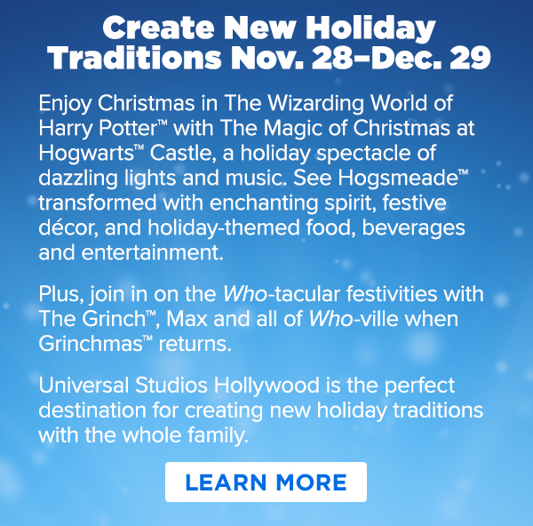 Create New Holiday Traditions Nov. 28 - Dec. 29