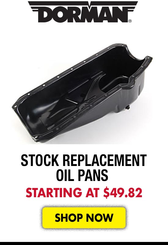 Dorman Stock Replacement Oil Pans - Starting at $49.82