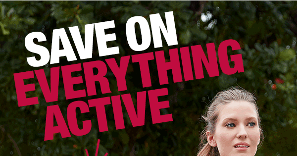 Save on everything active starting at $5.99*