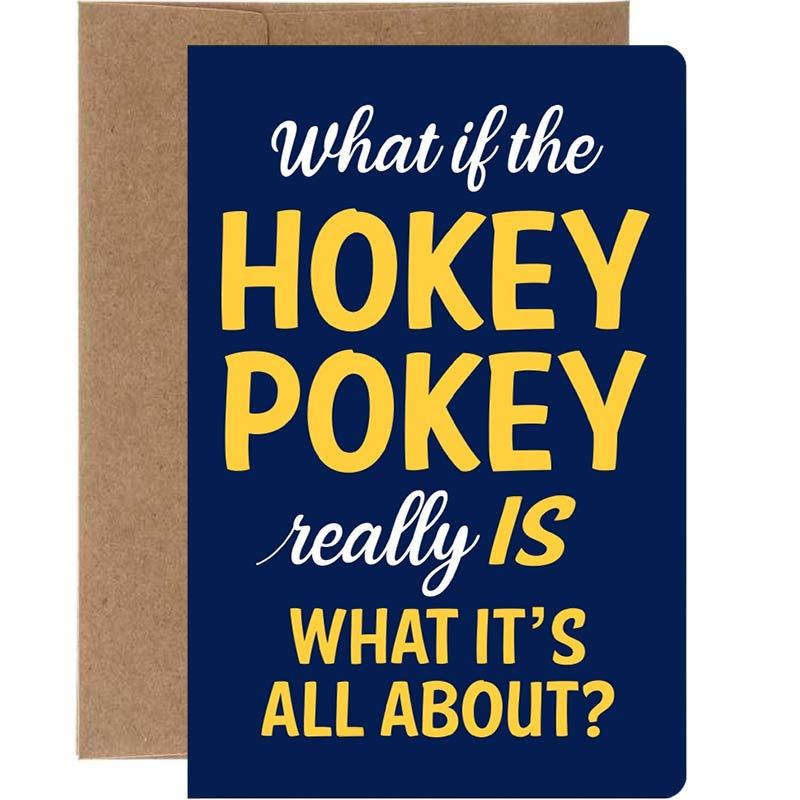 Image of What If The Hokey Pokey Really Is What It''s All About Birthday Card