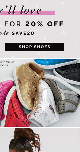 Gifts
they'll love now 20% off. Shop Shoes.