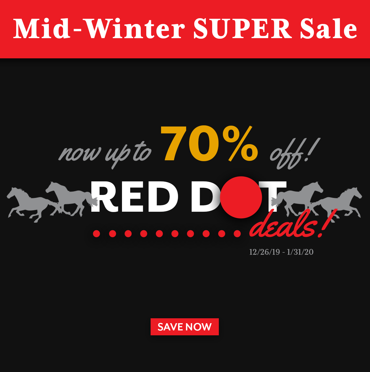 Our Mid-Winter Super Sale ends in just a few days. Be sure to save before these deals are gone!