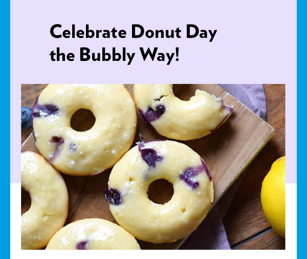 Celebrate Donut Day the bubbly way.