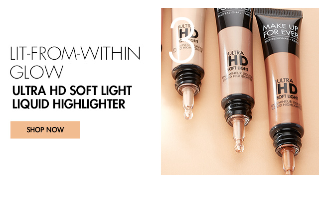 Lit-from-within-glow with Ultra HD Soft Light Liquid Highlighter