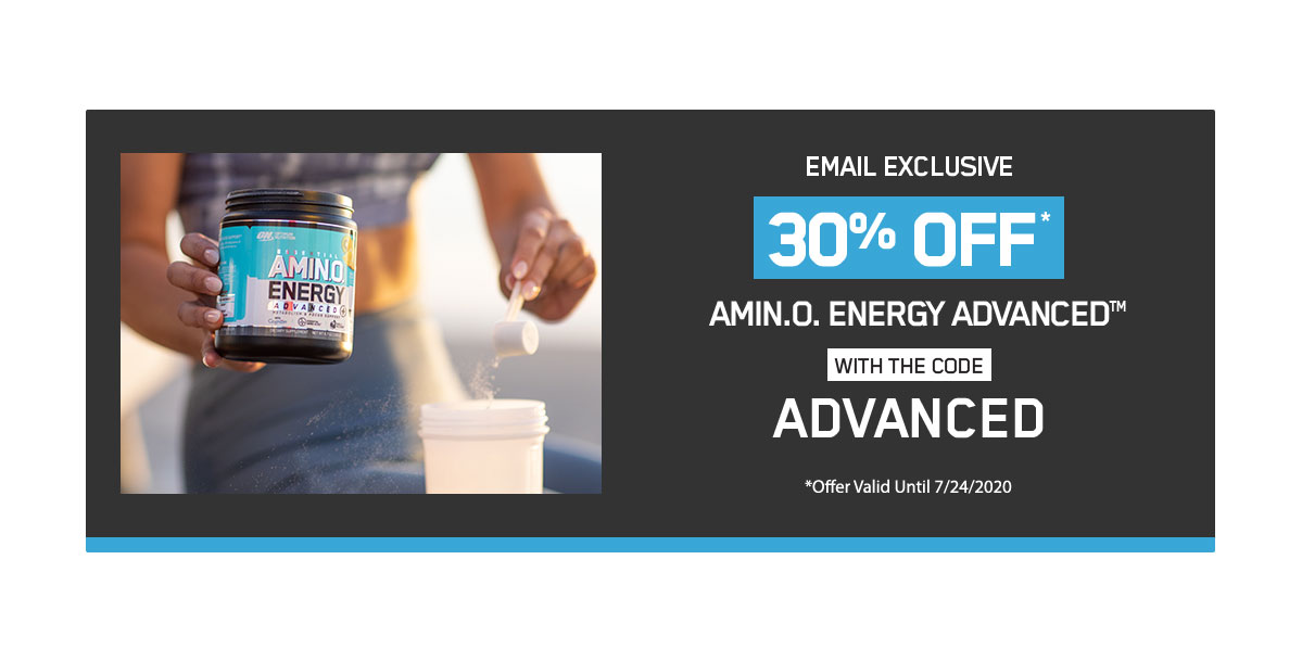 Email Exclusive 30% off AMIN.O. ENERGY ADVANCED with Code ADVANCED Offer Valid Until 7/24/2020