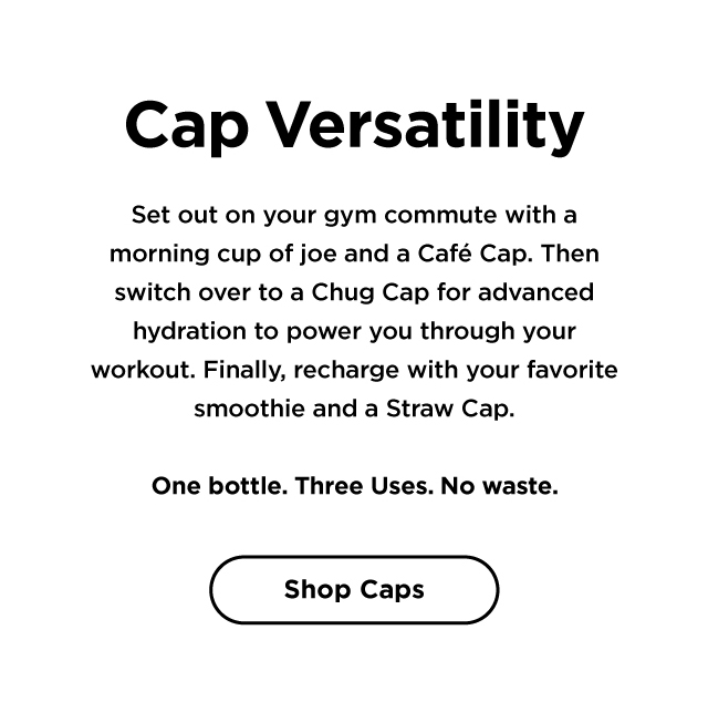 Cap Versatility