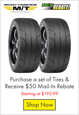 Mickey Thompson Purchase a set of Tires and Receive $50 Mail-In Rebate - Starting at $193.99