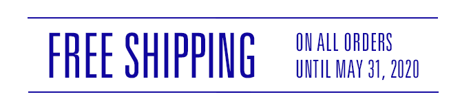 FREE SHIPPING ON ALL ORDERS UNTIL MAY 31,2020