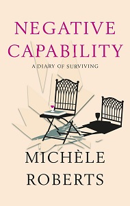 Negative Capability by Mich?le Roberts