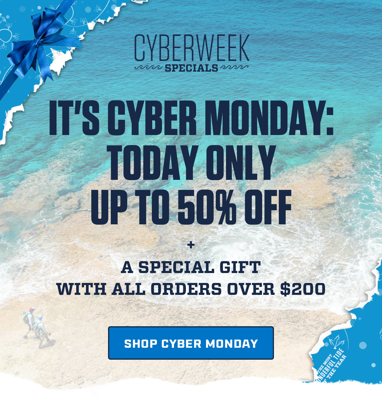 

CYBERWEEK
---SPECIALS---

IT''S CYBER MONDAY:
TODAY ONLY
UP TO 50% OFF
+
A SPECIAL GIFT
WITH ALL ORDERS OVER $200

[ SHOP CYBER MONDAY ]

									