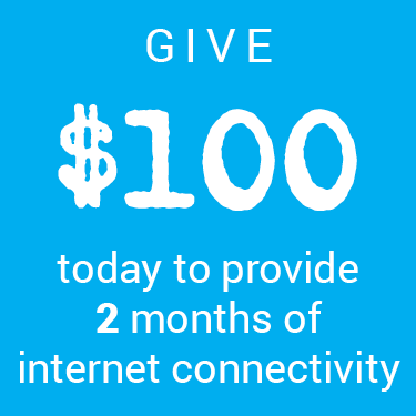 Give $100 today to provide 2 month of internet connectivity