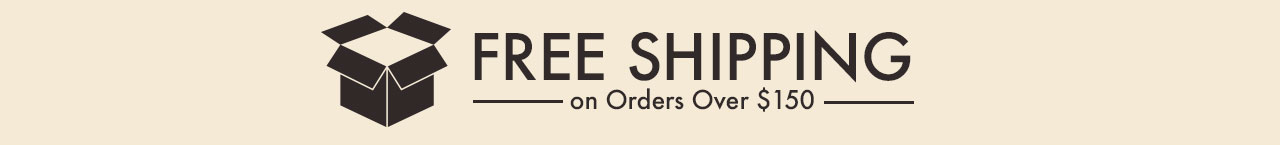 Free Shipping on Orders Over $150