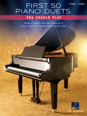 First 50 Piano Duets You Should Play: Piano Duet