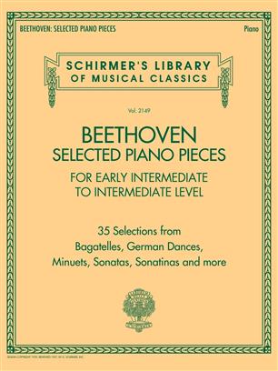 Ludwig van Beethoven: Selected Piano Pieces: Early Intermed to Intermed: Piano