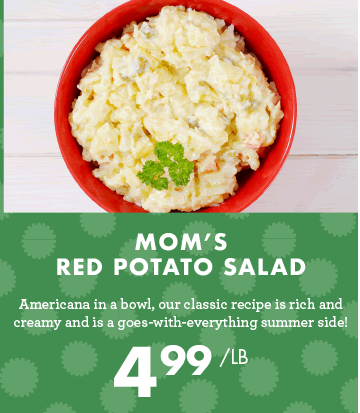 Mom''s Red Potato Salad - $4.99 per pound