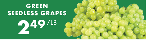 Green Seedless Grapes - $2.49 per pound