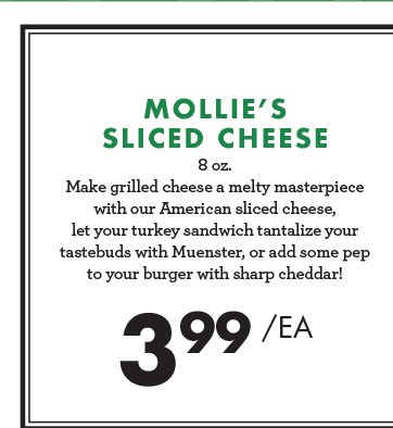 Mollie''s Sliced Cheese - 8 oz. - $3.99 each