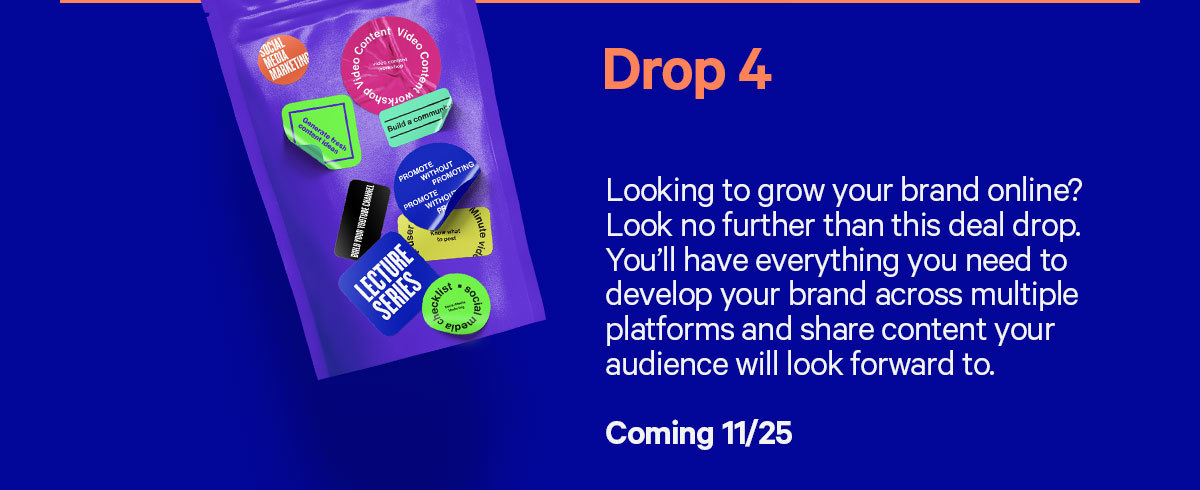 #4: Looking to grow your brand online? Look no further than this drop. Coming 11/25.