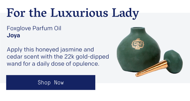 For The Luxurious Lady