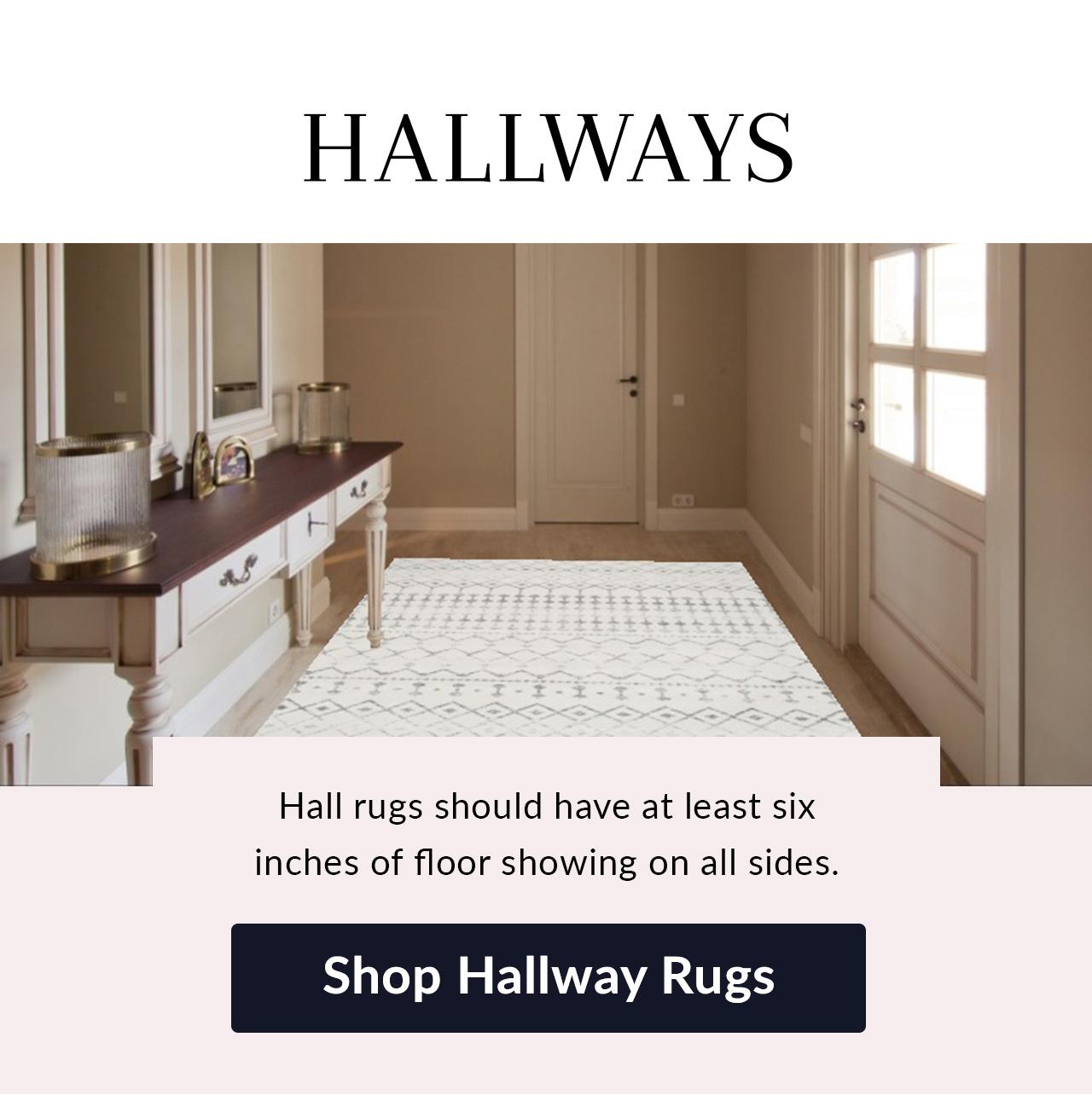 Hallways; 10% Off - Limited Time Only