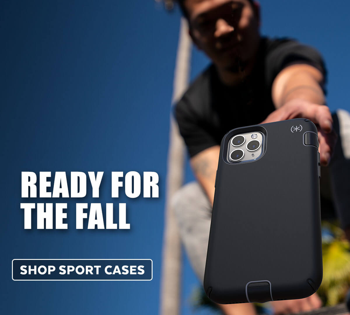 Ready for the fall. Shop Sport cases