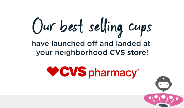 Our best selling cups have launched off and landed at your neighborhood CVS store! 