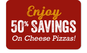 Enjoy 50% savings on cheese pizzas