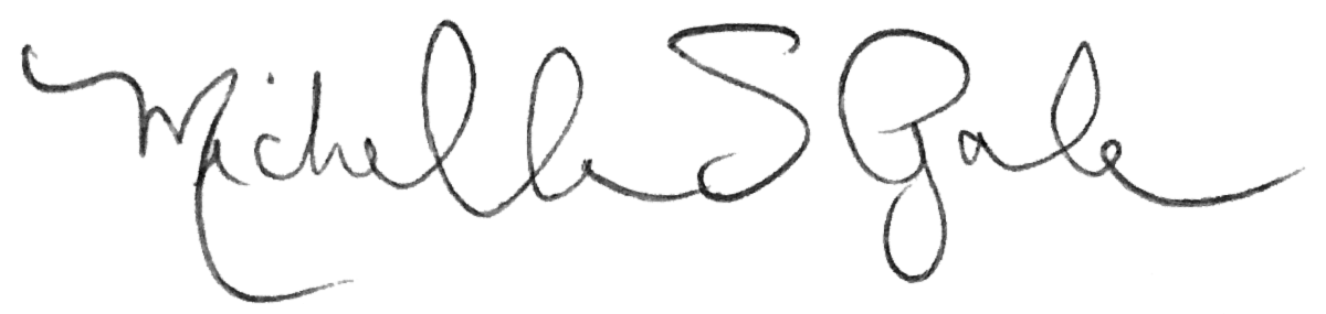Michelle S Gale signature