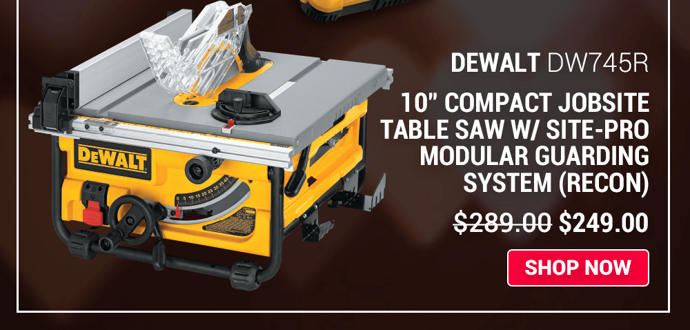 DEWALT DW745R 10" PORTABLE JOBSITE TABLE SAW (RECONDITIONED DW745) | WAS $289.00 NOW $249.00