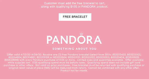 Free bracelet with qualifying $125 in Pandora product