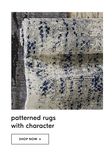 patterned rugs. SHOP NOW