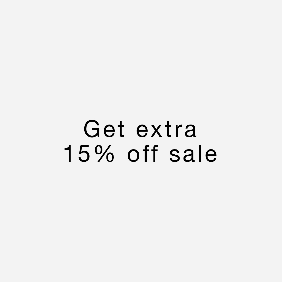Sale: Extra 15% off sale