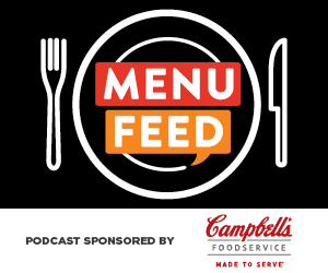 Menu Feed Pocast, Sponsored by Campbell''s Foodservice