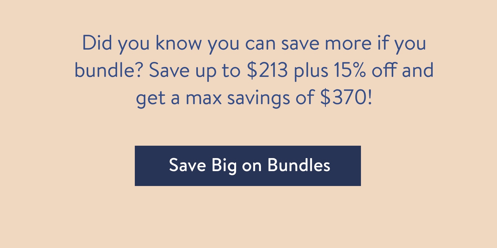 Did you know you can save up to $248 ?if you bundle, and then take an extra? 15% off the top?