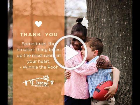A special thank you to all of St. Joe''s foster parents