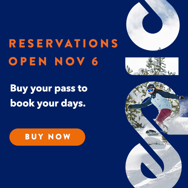 Reservations Open Nov 6 - Buy your pass to book your days.