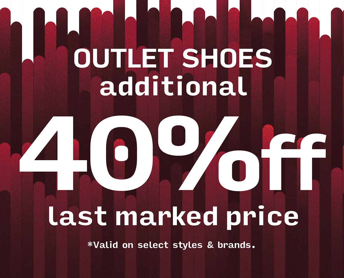 OUTLET SHOES - UP TO 40% OFF LAST MARKED PRICE - SHOP NOW