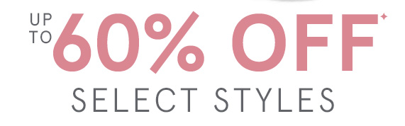 Up to 60% Off Select Styles